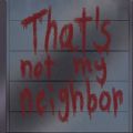 That＇snotmyneighbor游戏